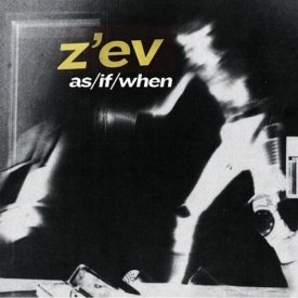 Z'EV / As / If / When (CD)