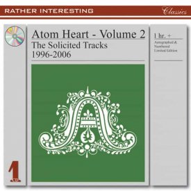 ATOM HEART / Volume 2 - The Solicited Tracks 1996-2006 (CD)