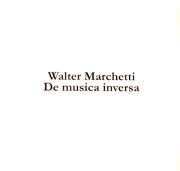 WALTER MARCHETTI / De Musica Inversa (4CD Box+Book)