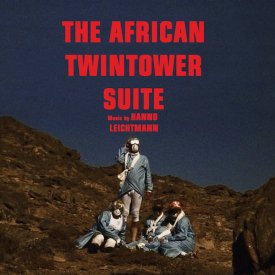 HANNO LEICHTMANN / The African Twintowers Suite (CD/LP)