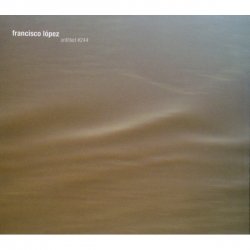 FRANCISCO LOPEZ / Untitled #244 (CD)