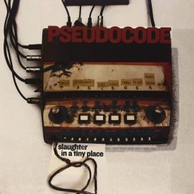 PSEUDOCODE / Slaughter in a Tiny Place (2LP)