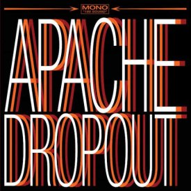 APACHE DROPOUT / Apache Dropout (LP)