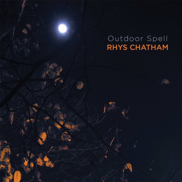 RHYS CHATHAM / Outdoor Spell (CD/LP) Cover