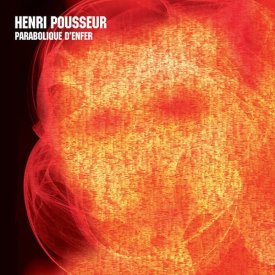 HENRI POUSSEUR / Parabolique D'Enfer (CD)