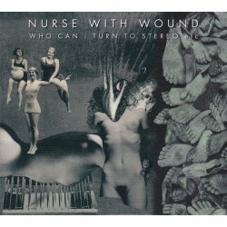 NURSE WITH WOUND / Who Can I Turn To Stereo etc (2CD)