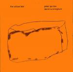 PETER GORDON & DAVID CUNNINGHAM / The Yellow Box (CD)
