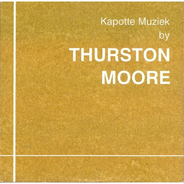 THURSTON MOORE / Kapotte Muziek By Thurston Moore (CD) Cover