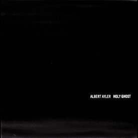 ALBERT AYLER / Holy Ghost (3LP)