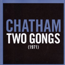 RHYS CHATHAM / Two Gongs (1971) (CD)