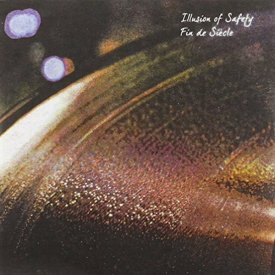 ILLUSION OF SAFETY / Fin De Siecle (CD)