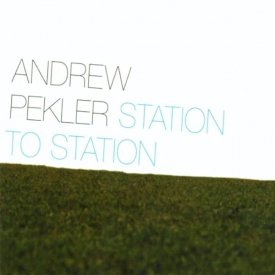 ANDREW PEKLER / Station To Station (LP)