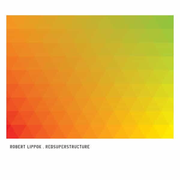 ROBERT LIPPOK / Redsuperstructure (CD) Cover