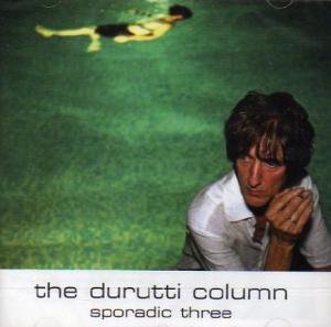 THE DURUTTI COLUMN / Sporadic Three (CD) Cover