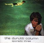 THE DURUTTI COLUMN / Sporadic Three (CD)