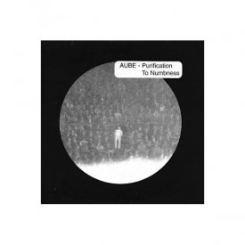 AUBE / Purification To Numbness (CD)