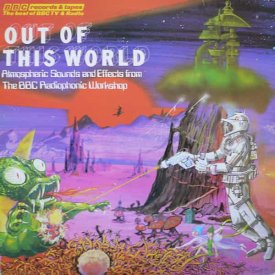 BBC RADIOPHONIC WORKSHOP / Out Of This World - Atmospheric Sounds And Effects (LP)