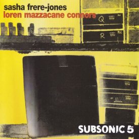 SASHA FRERE-JONES / LOREN MAZZACANE CONNORS / Standing Upright On A Curve (CD)