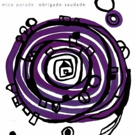 MICE PARADE / Obrigado Saudade (CD)