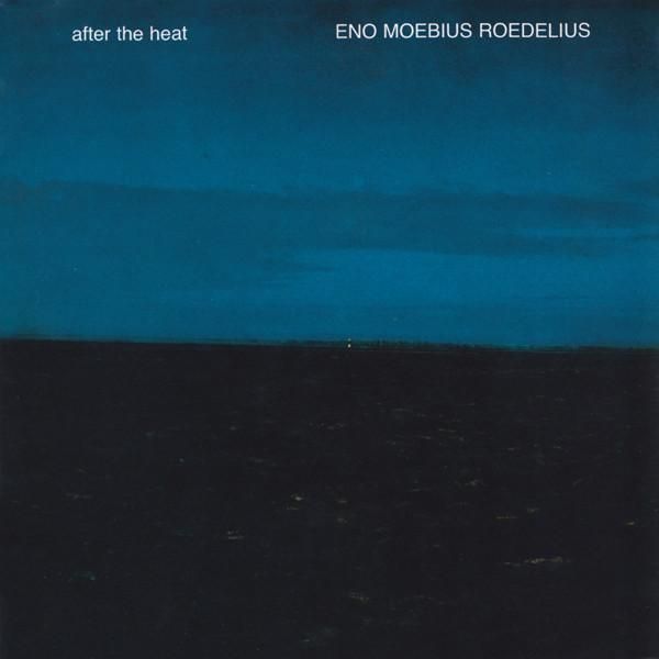 洋楽 after the heat Eno, Moebius, Roedelius ENO | MOEBIUS | ROEDELIUS | After The Heat - STORE15NOV