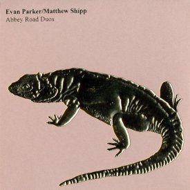 EVAN PARKER / MATTHEW SHIPP / Abbey Road Duos (CD)