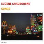 EUGENE CHADBOURNE / Songs (CD)