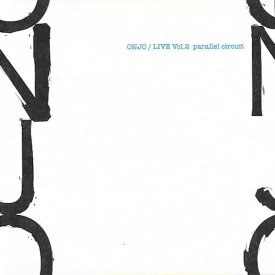 ONJO / Live Vol. 2 Parallel Circuit (CD)