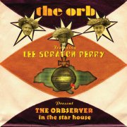 THE ORB featuring LEE SCRATCH PERRY / The Orbserver In The Star House (2LP+CD)