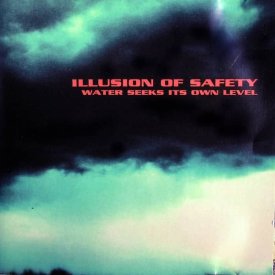 ILLUSION OF SAFETY / Water Seeks Its Own Level (CD)
