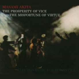 MASAMI AKITA / The Prosperity Of Vice The Misfortune Of Virtue (CD)