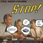 STOCK, HAUSEN and WALKMAN / Stop! (CD)