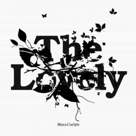 MARA CARLYLE / The Lovely (CD)