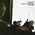 SCANNER / Colofon & Compendium 1991-1994 (CD)