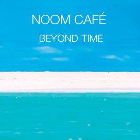 NOOM CAFE / Beyond Time (CD)