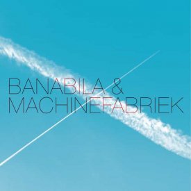 BANABILA & MACHINEFABRIEK / Banabila & Machinefabriek (CD)