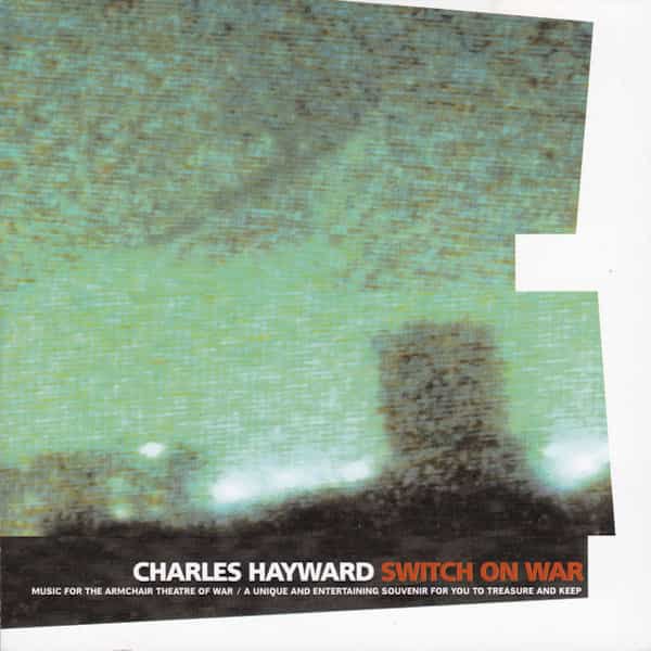 CHARLES HAYWARD / Switch On War (CD) - STORE15NOV