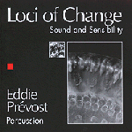 EDDIE PREVOST / Loci Of Change (CD)