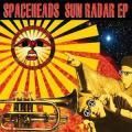 SPACEHEADS / Sun Radar EP (12inch)