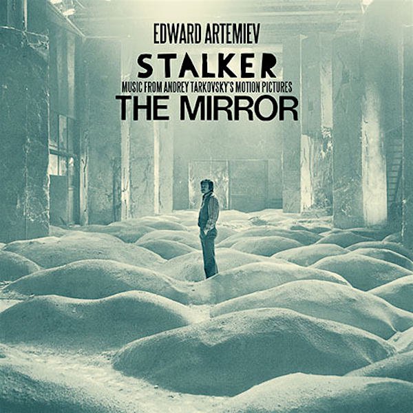 EDWARD ARTEMIEV / Stalker - The Mirror: Music From Andrey Tarkovsky’s Motion Pictures (LP/180g)