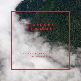 M. GEDDES GENGRAS / Collected Works Vol. 1 The Moog Years (LP+DL)