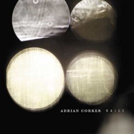 ADRIAN CORKER / Raise (CD)