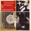 Various / Classroom Projects - Incredible Music Made By Children In Schools (LP)
