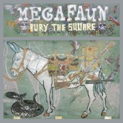 MEGAFAUN / Bury The Square (CD)