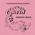 GHERKIN JERKS / Alleviated Presents The Gherkin Jerks (CD)