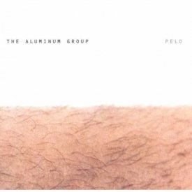 THE ALUMINUM GROUP / Pelo (CD)