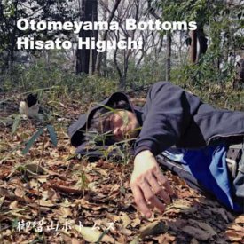 HISATO HIGUCHI / Otomeyama Bottoms (CD)