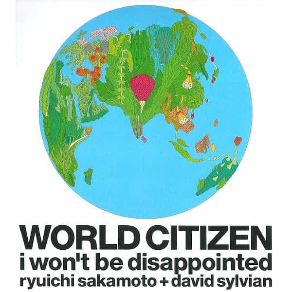 RYUICHI SAKAMOTO + DAVID SYLVIAN / World Citizen (I Won't Be Disappointed) (CD) Cover
