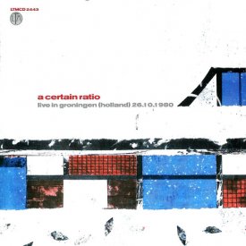 A CERTAIN RATIO / Live In Groningen (Holland) 26.10.1980 (CD)