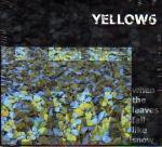 YELLOW6 / when the leaves fall like snow (CD)