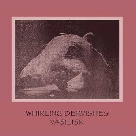 VASILISK / Whirling Dervishes (LP)